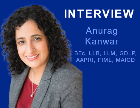 Interview with Anurag Kanwar - BEc, LLB, LLM, GDLP, AAPRI, FIML, MAICD